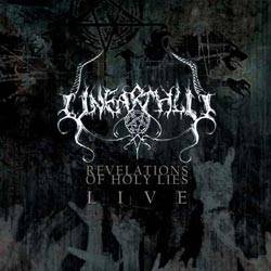 Unearthly : Revelations of Holy Lies...Live